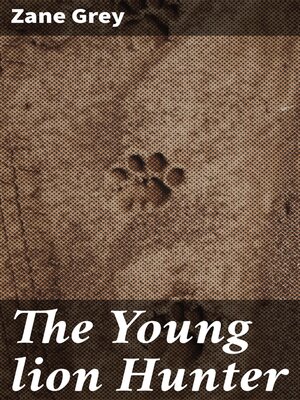 cover image of The Young lion Hunter